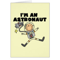 I'm an Astronaut Tshirts and Gifts Greeting Card
