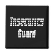 I'm an insecurity guard