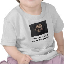 I'm as cute as a suggie! t-shirt