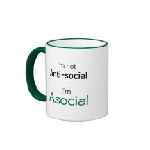 I'm Asocial, not Anti-Social Mugs