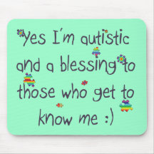 I'm autistic and a blessing too! mouse pads