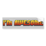 I'm Awesome Bumper Sticker bumper stickers