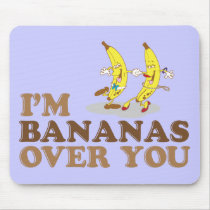 I'm Bananas Over You - Dancing Bananas Mouse Pad
