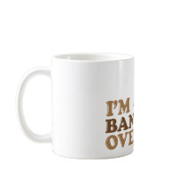 I'm Bananas Over You - Dancing Bananas Coffee Mug