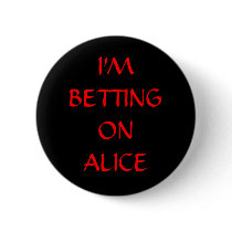 I'M BETTING ON ALICE PIN