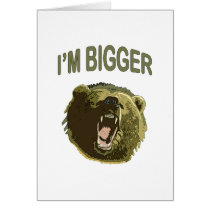 I'm Bigger Bear Greeting Cards
