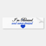 I'm Blessed and Never Stressed Bumper Stickers
