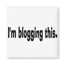I'm blogging this.