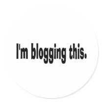 I'm blogging this.
