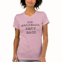I'm Bringing Sexy Back t-shirts