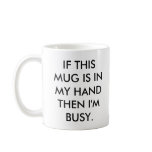 I'm Busy Mugs