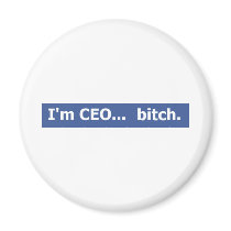 I'm CEO... bitch Refrigerator Magnet