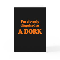 I'm cleverly disguised as a dork Costume