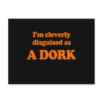 I'm cleverly disguised as a dork Costume