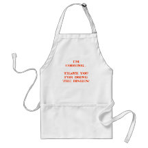 I'm cooking...Thank you for doing the dishes! Aprons