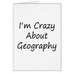 I'm Crazy About Geography Card