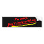 I'm Crazy Bumper Sticker