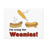 I'm Crazy For Weenies! Corn Chilli Hot Dog postcards