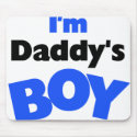 I'm Daddy's Boy mousepads