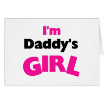 I'm Daddy's Girl Tshirts and Gifts Cards