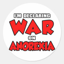 I'm Declaring War on Anorexia Round Sticker