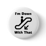 I'm Down With That Button