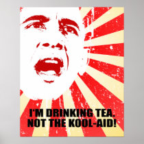 I'm Drinking Tea not Kool-Aid Poster