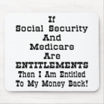 I'm Entitled To My Money Back mousepads
