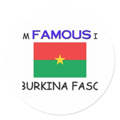 I'm Famous In BURKINA FASO Stickers by flagshirt