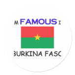 I'm Famous In BURKINA FASO stickers