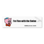 I'm Fine with the Swine Bumper Sticker bumper stickers