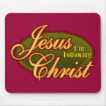 I'm Following Jesus Christ mousepads
