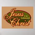 I'm Following Jesus Christ posters