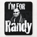 I'm For Randy Mousepad
