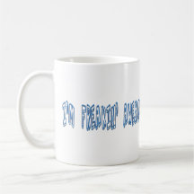 I'm Freakin Awesome mug