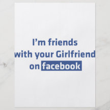 I'm friends with your girlfriend on facebook personalised flyer