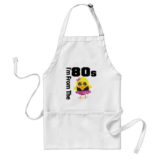 I'm From the 80s Chick Aprons