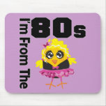 I'm From the 80s Chick Mousemats