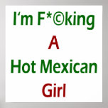 I'm Fucking A Hot Mexican Girl posters
