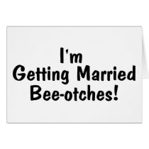 Im Getting Married Beeotches Black