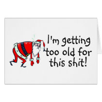 Im Getting Too Old For This Shit