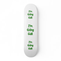 I'm Going Galt Skateboard Decks