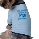 I'm going to be a Big Brother Pet clothing pet clothing