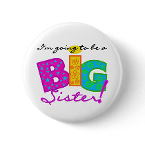 I'm Going to be a BIG Sister Pin