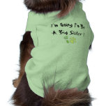 I'm Going To Be A Big Sister pet clothing