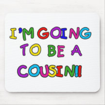 I'm Going to be a Cousin Mouse Mats