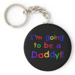 I'm Going to be a Daddy keychains