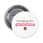 I'm going to be a grandma T-shirt Buttons
