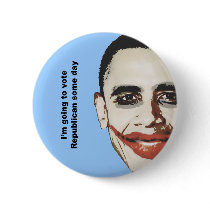 I'm going to vote Republican some day Button