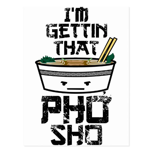 I'm Gonna Get that PHO sho Postcards